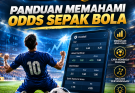 Gengbola dan Panduan Memahami Odds Sepak Bola